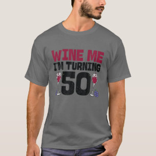 Camiseta Vinho, estou virando 50 Bebendo 50º aniversário