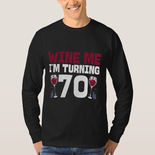 Camiseta Vinho Eu Estou Virando 70 Bebendo Aniversário (Frente)