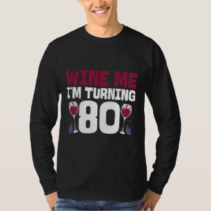 Camiseta Vinho Eu Estou Virando 80 Bebendo Aniversário