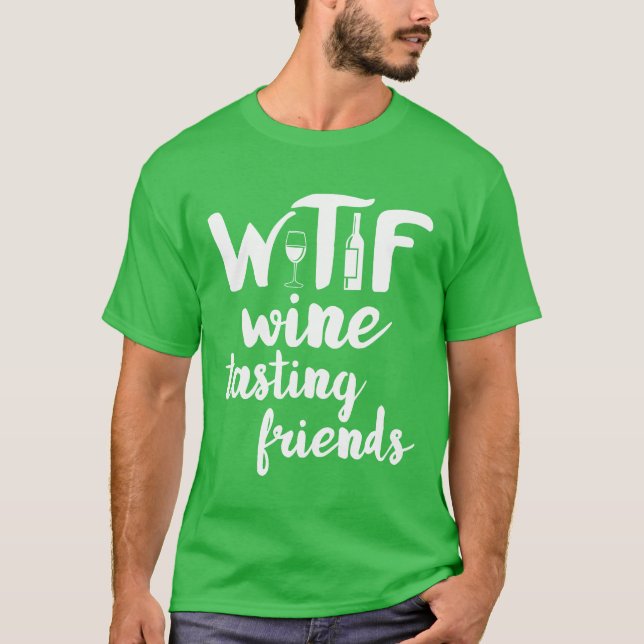 Camiseta Vinho Frio Engraçado WTF Wineasting Amigos Bebendo (Frente)