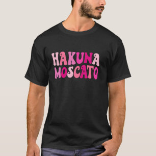 Camiseta Vinho Hakuna Moscato Festa de Solteira Bebendo