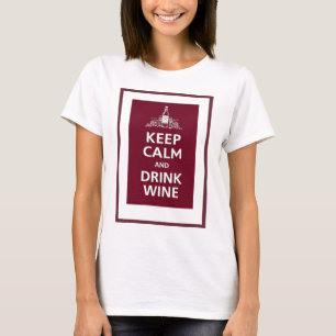 CAMISETA VINHO: "MANTENHA VINHO CALMO E DA BEBIDA "