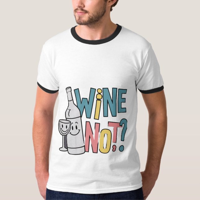 Camiseta Vinho Não? T-Shirt 🍷 Ringer 👕 (Frente)