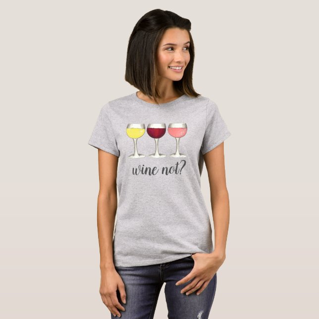 Camiseta Vinho Não? Vidros Brancos Vermelhos Vinhos Vinho (Frente Completa)