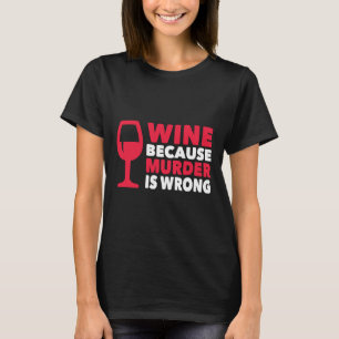 Camiseta Vinho Porque Assassinato É Errado