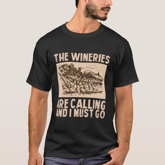 Camiseta Vinho Que Os Vinhos Chamam E Eu Preciso Ir Vinho (Frente)