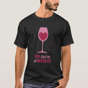 Camiseta Vinho Que Você Me Teve No Merlot Wine 1