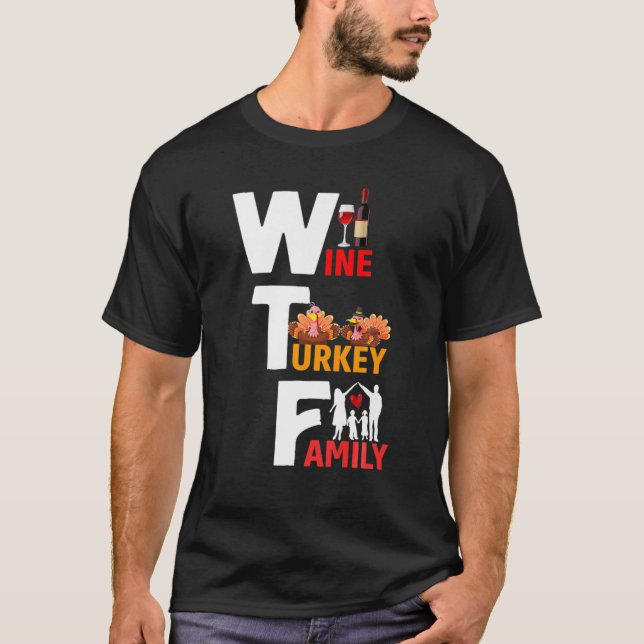 Camiseta Vinho Turquia Família Wtf Engraçado Dia de Ação de (Frente)