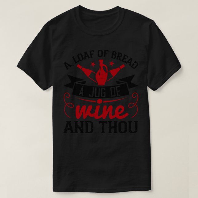 Camiseta Vinho Um Pão De Pão Um Jug De Vinho (Frente do Design)