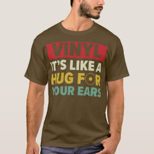 Camiseta Vinil como um abraço para suas orelhas Engraçado C
