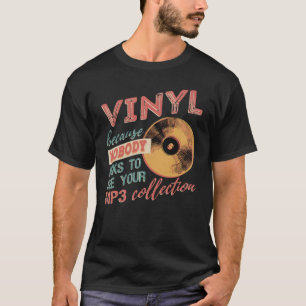 Camiseta Vinil porque ninguém quer ver seu mp3s