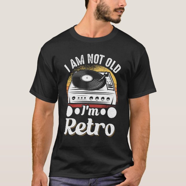 Camiseta Vinil Record Collecting I Am Old Im Retro (Frente)