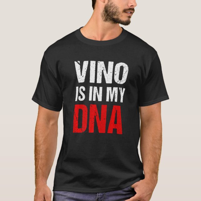 Camiseta Vino Está No Meu Vinho De Dna (Frente)