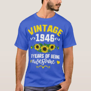 Camiseta Vintage 1946 Mulheres, Girassol Há 76 Anos