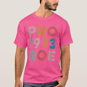 Camiseta Vintage 1973 Pro Roe Pro Choice Feministas Ri