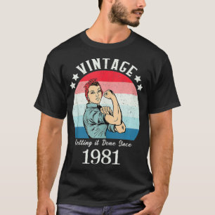 Camiseta Vintage 1981 Fortes Mulheres Rosie Birthday presen