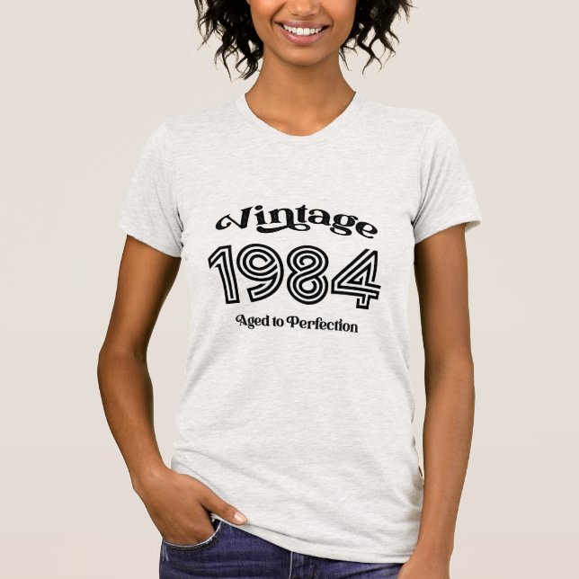 Camiseta Vintage 1984 Aniversário, Idade até Perfecção (Frente)