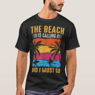 Camiseta Vintage A Praia Está Ligando E Eu Tenho Que Ficar 
