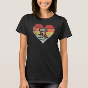 Camiseta Vintage Anti Valentine's Day Heart Nah I'm Good