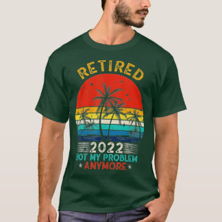 Camiseta Vintage aposentado 2022 Não é mais meu problema se
