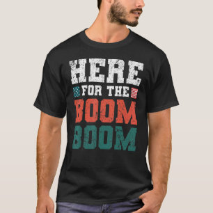 Camiseta Vintage Aqui Para O Boom Boom 4 De Julho Humor