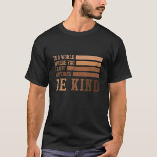 Camiseta Vintage Be Kind Blm Melanin Black Orgulho Quote
