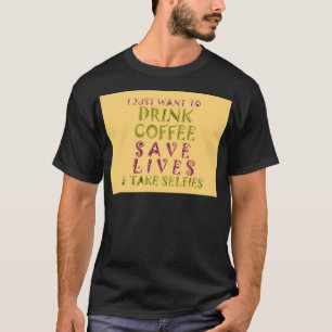 Camiseta Vintage Beber café Salvar Vidas e Tirar Selifes