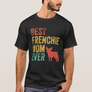 Camiseta Vintage Best French Buldog Mãe Alguma Vez Retro F