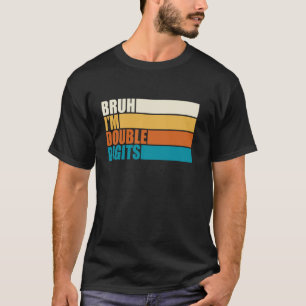 Camiseta Vintage Bruh Estou em Dobro Dígitos 10º Aniversári