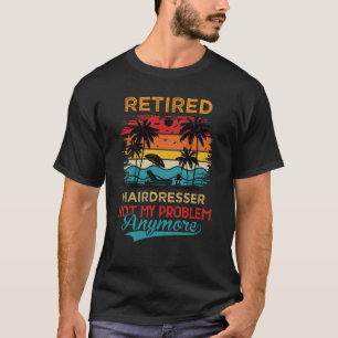Camiseta Vintage, Cabeleireiro Aposentado Não É Mais Meu Pr