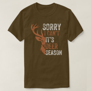 Camiseta Vintage Caça Mens Desculpem Sua Época De Veado Eng