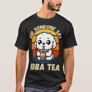 Camiseta Vintage Cachorro Maltês Alguém Disse Boba Tea