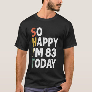 Camiseta Vintage De Aniversário De 83 Anos Tão Feliz Im 83 