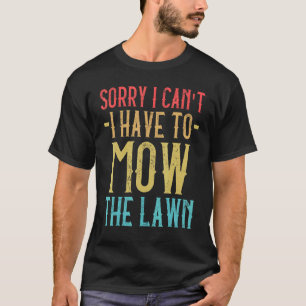 Camiseta Vintage Desculpe Não Posso Tenho Que Cortar A Gram