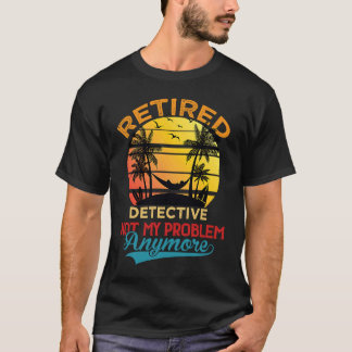 Camiseta Vintage Detetive Aposentado Não É Meu Problema Mai