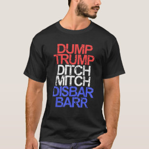 Camiseta Vintage Dump Trump Ditch Mitch Disbar Barr Anti Tr