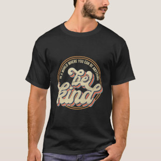 Camiseta Vintage Em Um Mundo Onde Você Pode Ser Qualquer Co