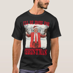 Camiseta Vintage Engraçado Humorístico Trump Estarei em Cas