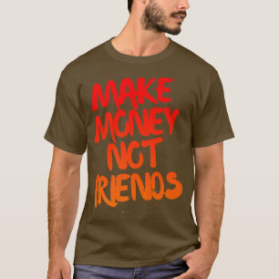 Camiseta Vintage Entrepreneur Motivation Make Money Not Fri