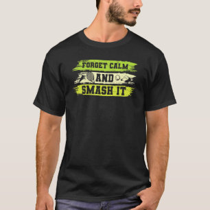 Camiseta Vintage Esquece Calma Esmagar Tênis Racket Ball Ca