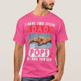 Camiseta Vintage Eu Tenho Dois Títulos Pai E Pop Feliz Fath
