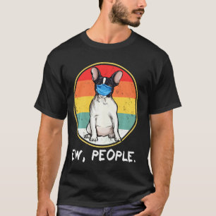 Camiseta Vintage Ew Pessoas Cão-Grande Francês Vestindo Fac