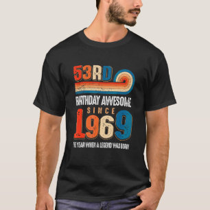 Camiseta Vintage Fez Em 1969 53º Aniversário A Lenda Foi