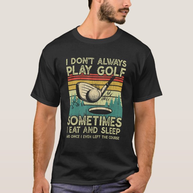 Camiseta Vintage Golfer Eu Nem Sempre Toco Golfe (Frente)