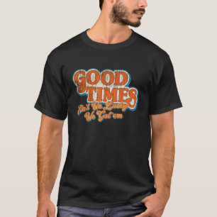 Camiseta Vintage Good Times Não Temos Sorte de tê-los Retro