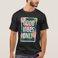 Vintage Good Vibes Apenas Flores Tee Positive Moti
