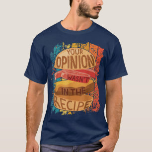 Camiseta Vintage hambúrguer engraçado, sua opinião não esta