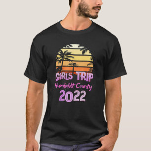Camiseta Vintage Humboldt County All Girls Trip 2022 Primav