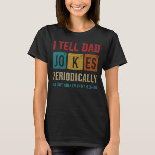 Camiseta Vintage I tell Pai Piadas Periodicamente Elemento