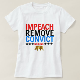 Camiseta Vintage Impeach Remove Convict No Kings Desde 1776